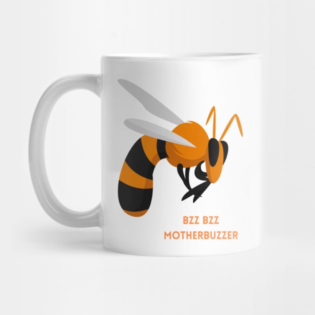 Bzz Bzz Motherbuzzer Funny Wasp Gift by nathalieaynie